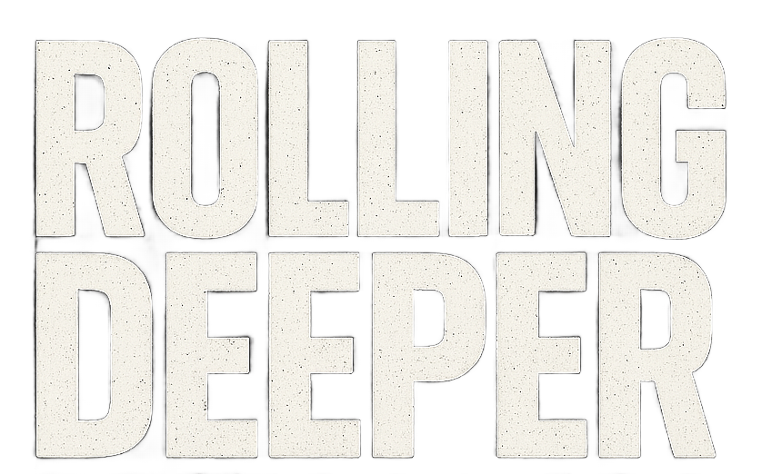Rolling Deeper
